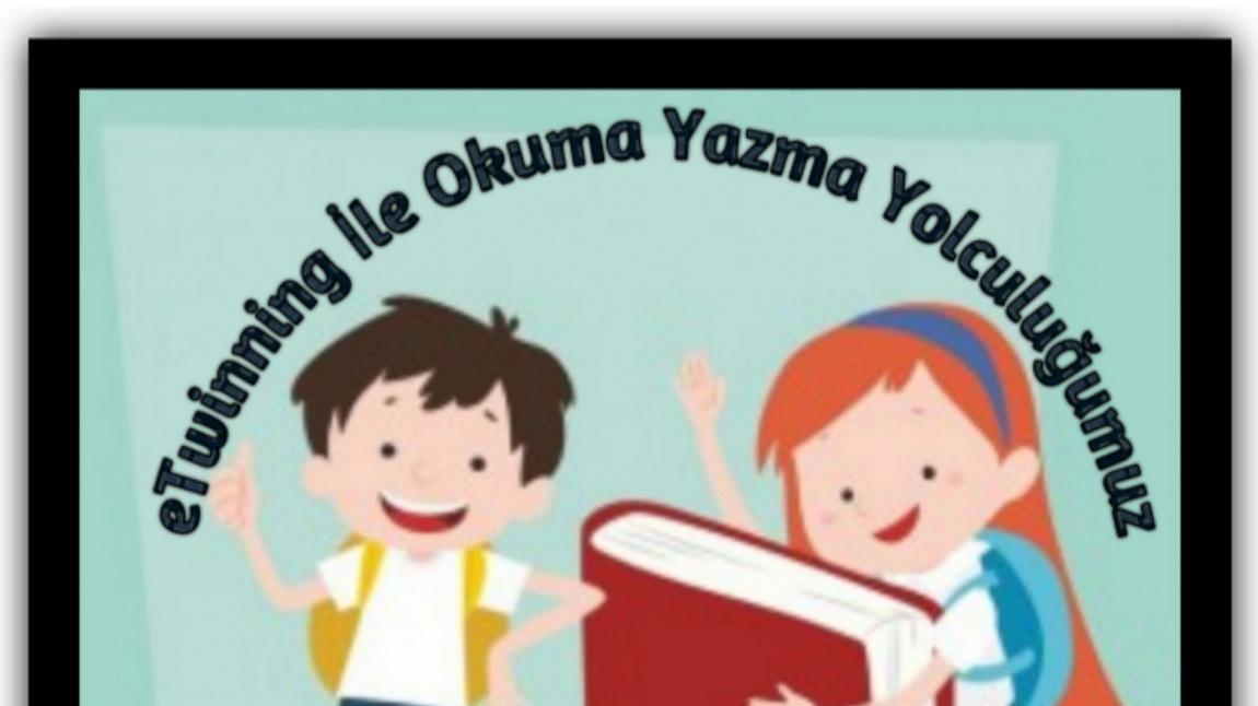 ETWİNNİNG İLE OKUMA YAZMA YOLCULUĞUMUZ
