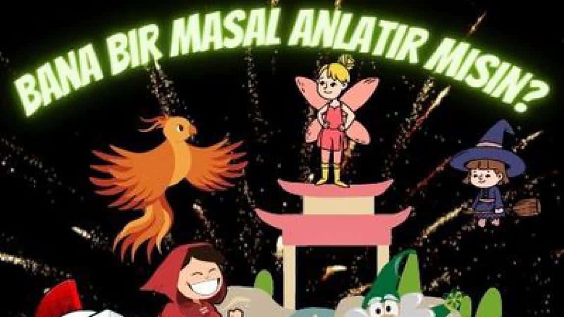 BANA BİR MASAL ANLATIR MISIN? eTWİNNİNG PROJEMİZ